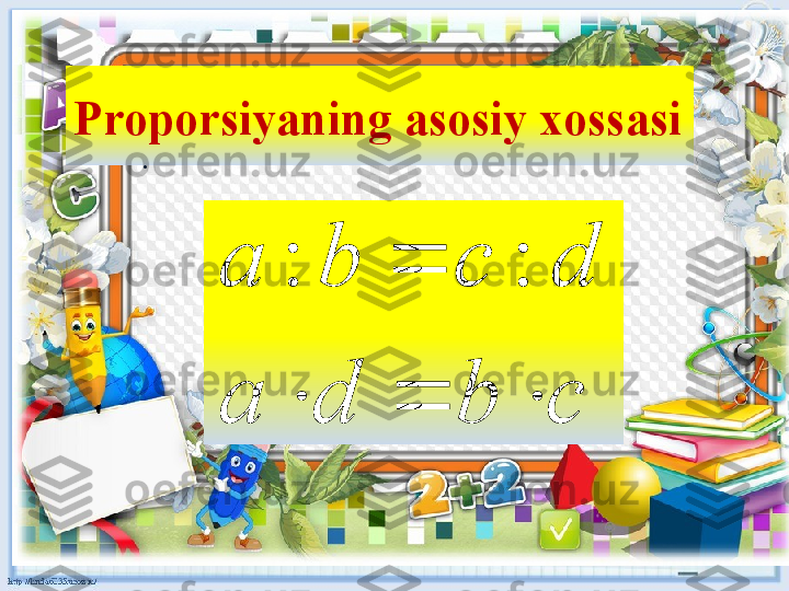 Proporsiyaning asosiy xossasi
.
cbda dcba
  :: 