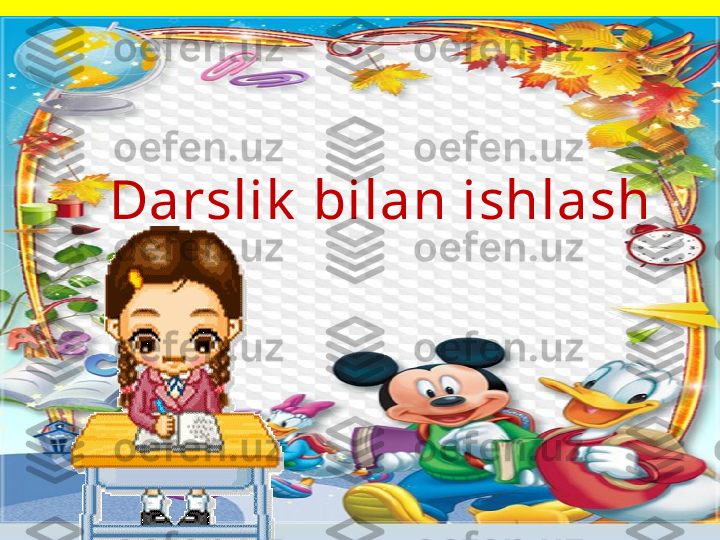 Darslik  bilan ishlash 