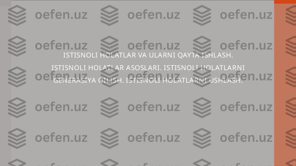 I STI SN OL I  HOL ATL A R VA  UL A RN I  QAY TA  I SHL A SH.
I STI SN OL I  HOL ATL A R  A SOSLA RI . I STI SN OL I  HOLATL A R N I
GEN ERA SI YA  QI LI SH. I STI SN OL I  HOLATL A R N I  USHL A SH. 