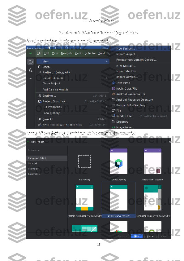 II. Asosiy qism
2.1 Android Studioda fonlarni joylshtirish.
Avvalo android studioda yangi proekt yaratamiz.
Empty Views Activity qismini tanlab Next tugmasini bosamiz.
11 