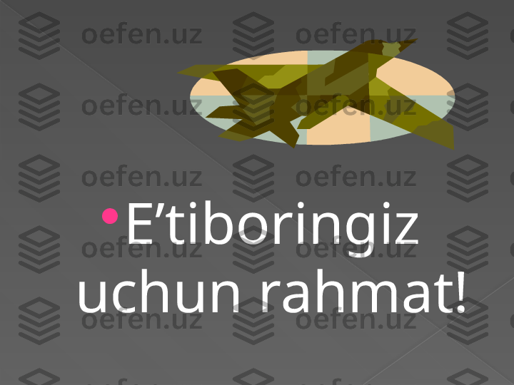    

E’tiboringiz 
uchun rahmat!                                        