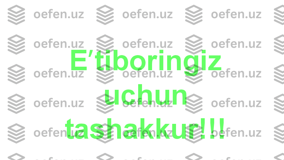  E ʼ tiboringiz 
uchun 
tashakkur!!!
???????????? 