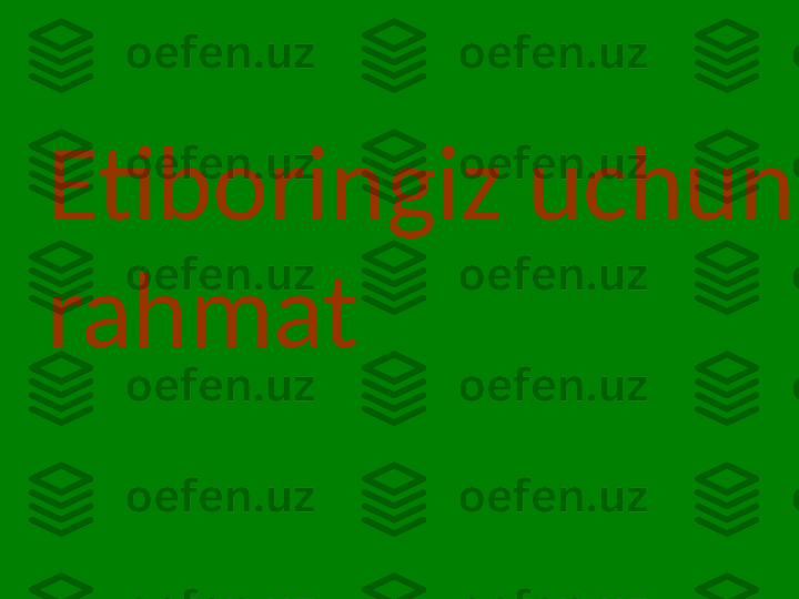 Etiboringiz uchun 
rahmat  