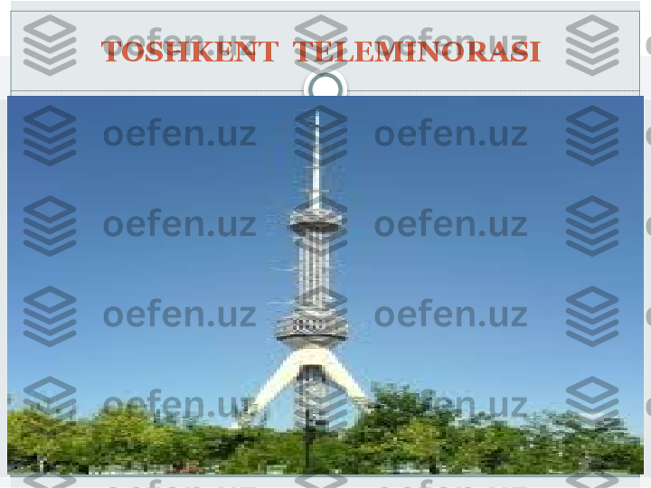 TOSHKENT  TELEMINORASI    