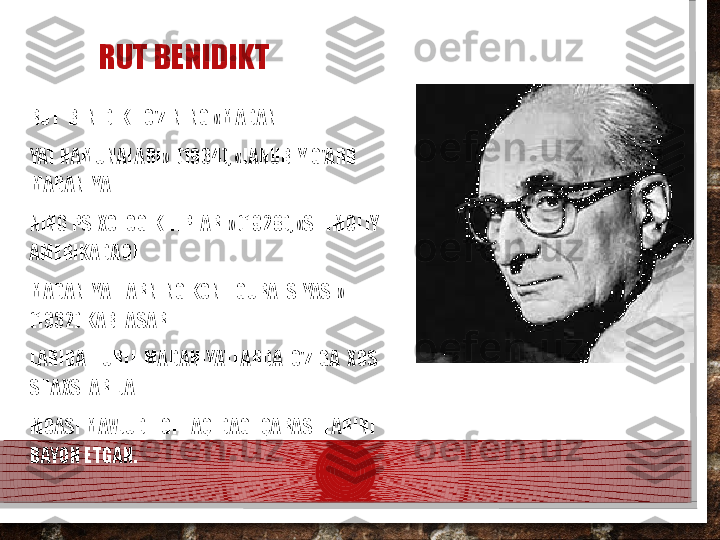 RUT BENIDIKT
RUT  BENIDIKT O'ZINING «MADANI- 
YAT NAMUNALARI»  (1934), «JANUBIY G'ARB  
MADANIYATI 
NING PSIXOLOGIK TIPLARI» (1928), «SHIMOLIY 
AMERIKADAGI 
MADANIYATLARNING KONFIGURATSIYASI» 
(1932) KABI ASAR	
 
LARIDA  TURLI  MADANIYATLARDA  O'ZIGA  XOS  
SHAXSLAR  JA- 
MOASI MAVJUDLIGI HAQIDAGI QARASHLARINI 
BAYON ETGAN.   