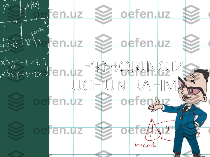 E’TIBORINGIZ 
UCHUN RAHMAT 