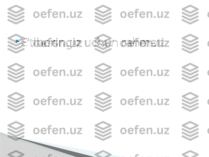 
E’tiboringiz uchun rahmat!     