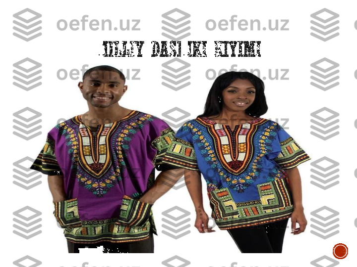 MILLIY	DASHIKI 	KIYIMI 