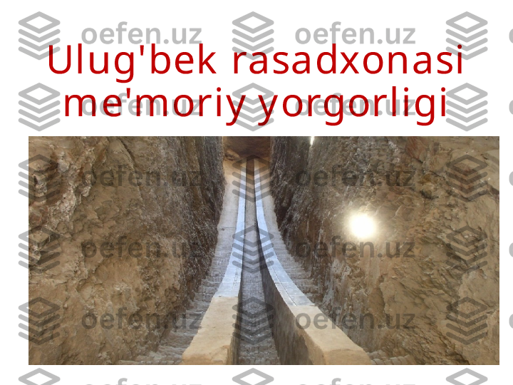 Ulug'bek  rasadxonasi 
me'moriy  y orgorligi 