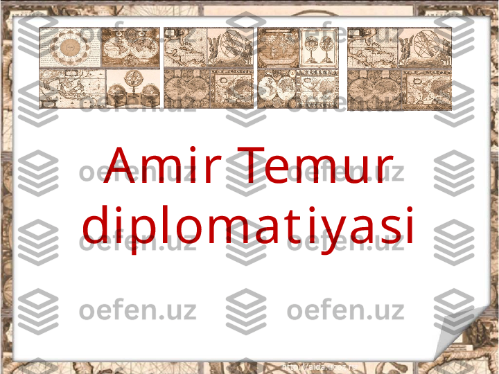 Amir Temur
diplomat iy asi 