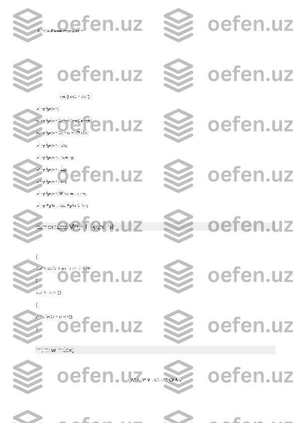 12.  https://www.netacad.com
Ilova (dastur kodi)
using System;
using System.Collections.Generic;
using System.ComponentModel;
using System.Data;
using System.Drawing;
using System.Linq;
using System.Text;
using System.Windows.Forms;
using MySql.Data.MySqlClient;
namespace MBBT_kurs_ish
{
public partial class Form1 : Form
{
public Form1()
{
InitializeComponent();
}
int rowIndex;
PAGE   \* MERGEFORMAT1 