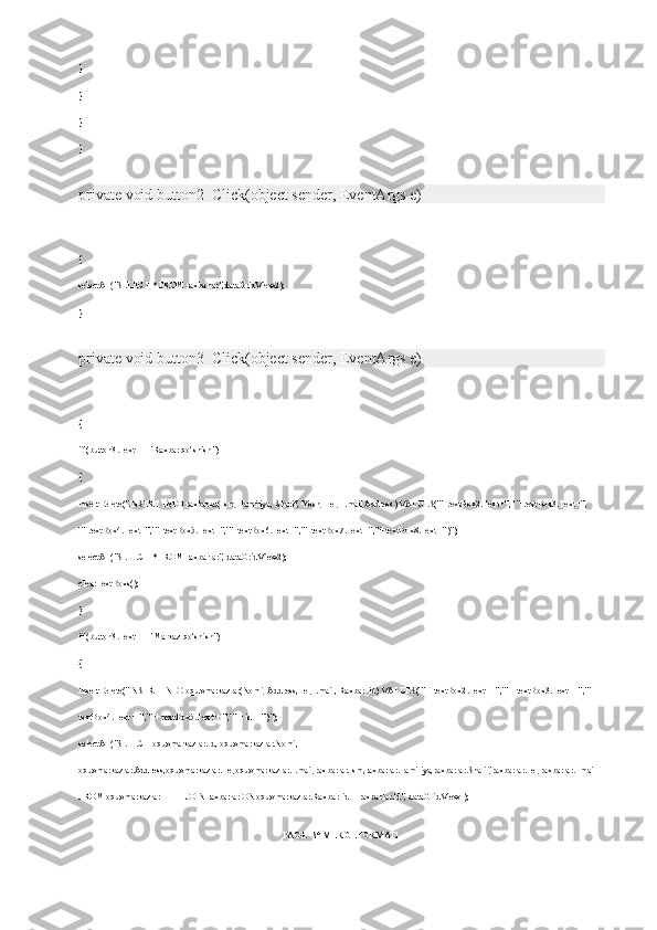 }
}
}
}
private void button2_Click(object sender, EventArgs e)
{
selectAll("SELECT * FROM raxbarlar",dataGridView2);
}
private void button3_Click(object sender, EventArgs e)
{
if (button3.Text == "Raxbar qo‘shish")
{
InsertDelete("INSERT INTO raxbarlar(Ism, Familiya, Sharif, Yosh, Tel, Email,Address) VALUES('"+textBox2.Text+"', '"+textBox3.Text+"', 
'"+textBox4.Text+"','"+textBox5.Text+"','"+textBox6.Text+"','"+textBox7.Text+"','"+textBox8.Text+"')");
selectAll("SELECT * FROM raxbarlar", dataGridView2);
clearTextBoxs();
}
if (button3.Text == "Markaz qo‘shish")
{
InsertDelete("INSERT INTO oquvmarkazlar(Nomi, Address,Tel,Email, Raxbar_id) VALUES('" + textBox2.Text + "','" + textBox3.Text + "','" + 
textBox4.Text + "','" + textBox5.Text + "','" + id + "')");
selectAll("SELECT oquvmarkazlar.Id, oquvmarkazlar.Nomi, 
oquvmarkazlar.Address,oquvmarkazlar.Tel,oquvmarkazlar.Email,raxbarlar.Ism,raxbarlar.Familiya,raxbarlar.Sharif,raxbarlar.Tel,raxbarlar.Email 
FROM oquvmarkazlar LEFT JOIN raxbarlar ON oquvmarkazlar.Raxbar_id = raxbarlar.Id", dataGridView1);
PAGE   \* MERGEFORMAT1 