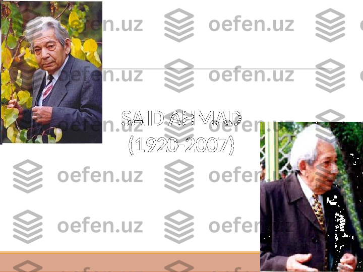 SAID AHMAD
(1920-2007) 