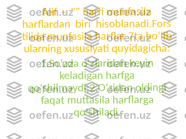 A	li	f	  	- 	 "	ا" 	h	a	r	fi	 m	u	n	f	a	s	il	a	 	
h	a	r	fl	a	r	d	a	n	  b	ir	i 	 h	is	o	b	l	a	n	a	d	i.	F	o	r	s	 	
ti	li	d	a	 m	u	n	f	a	s	il	a	 h	a	rfl	a	r	 7	t	a	 b	o	ʻ	li	b	 	
u	la	r	n	i	n	g	 x	u	s	u	s	iy	a	ti	 q	u	y	id	a	g	ic	h	a	:	
1	.S	o	ʻz	d	a	 o	ʻ	z	la	r	id	a	n	 	k	e	y	in	 	
ke	la	d	i	g	a	n	 h	a	r	f	g	a	 	
q	o	ʻ	sh	il	m	a	y	d	i;	2	.	O	ʻ	z	id	a	n	 o	ld	i	n	g	i	 	
fa	q	a	t 	m	u	tt	a	s	i	la	 h	a	r	fl	a	r	g	a	 	
q	o	ʻ	sh	il	a	d	i	. 