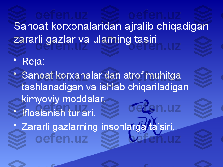 Sanoat korxonalaridan ajralib chiqadigan 
zararli gazlar va ularning tasiri 
•
Reja:
•
Sanoat korxanalaridan atrof muhitga 
tashlanadigan va ishlab chiqariladigan 
kimyoviy moddalar.
•
Ifloslanish turlari .
•
Zararli gazlarning insonlarga ta’siri. 