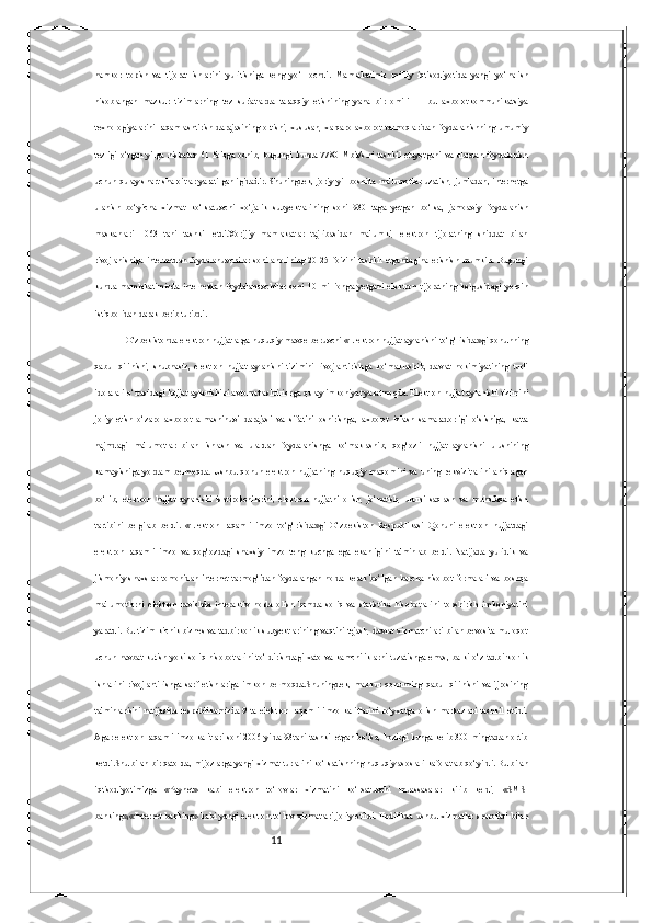 11hamkor   topish   va   tijorat   ishlarini   yuritishiga   keng   yo‘l   ochdi.   Mamlakatimiz   milliy   iqtisodiyotida   yangi   yo‘nalish
hisoblangan   mazkur   tizimlarning   tez   sur'atlarda   taraqqiy   etishining   yana   bir   omili   —   bu   axborotkommunikatsiya
texnologiyalarini   raqamlashtirish   darajasining   ortishi,   xususan,   xalqaro   axborot   tarmoqlaridan   foydalanishning   umumiy
tezligi   o‘tgan   yilga   nisbatan   61   foizga   oshib,   bugungi   kunda   7780   Mbit/s.ni   tashkil   etayotgani   va   ulardan   foydalanish
uchun qulay shart-sharoitlar yaratilganligidadir. Shuningdek, joriy yil boshida ma'lumotlar uzatish, jumladan, internetga
ulanish   bo‘yicha   xizmat   ko‘rsatuvchi   xo‘jalik   subyektlarining   soni   930   taga   yetgan   bo‘lsa,   jamoaviy   foydalanish
maskanlari   1063   tani   tashkil   etdi.Xorijiy   mamlakatlar   tajribasidan   ma'lumki,   elektron   tijoratning   shiddat   bilan
rivojlanishiga   internetdan   foydalanuvchilar   soni   aholining   20-25   foizini   tashkil   etgandagina   erishish   mumkin.   Bugungi
kunda   mamlakatimizda   internetdan   foydalanuvchilar   soni   10   millionga   yetgani   elektron   tijoratning   kelgusidagi   yorqin
istiqbolidan darak berib turibdi.
O‘zbekistonda elektron hujjatlarga huquqiy mavqe beruvchi «Elektron hujjat aylanishi to‘g‘risida»gi qonunning
qabul   qilinishi,   shubhasiz,   elektron   hujjat   aylanishi   tizimini   rivojlantirishga   ko‘maklashib,   davlat   hokimiyatining   turli
idoralari o‘rtasidagi hujjat aylanishini avtomatlashtirishga qulay imkoniyat yaratmoqda. Elektron hujjat aylanishi tizimini
joriy   etish   o‘zaro   axborot   almashinuvi   darajasi   va   sifatini   oshirishga,   axborot   izlash   samaradorligi   o‘sishiga,   katta
hajmdagi   ma'lumotlar   bilan   ishlash   va   ulardan   foydalanishga   ko‘maklashib,   qog‘ozli   hujjat   aylanishi   ulushining
kamayishiga   yordam   bermoqda.   Ushbu   qonun   elektron   hujjatning   huquqiy   maqomini   va   uning   rekvizitlarini   aniqlagan
bo‘lib,   elektron   hujjat   aylanishi   ishtirokchilarini,   elektron   hujjatni   olish,   jo‘natish,   ularni   saqlash   va   muhofaza   etish
tartibini   belgilab   berdi.   «Elektron   raqamli   imzo   to‘g‘risida»gi   O‘zbekiston   Respublikasi   Qonuni   elektron   hujjatdagi
elektron   raqamli   imzo   va   qog‘ozdagi   shaxsiy   imzo   teng   kuchga   ega   ekanligini   ta'minlab   berdi.   Natijada   yuridik   va
jismoniy  shaxslar tomonidan internet  tarmog‘idan  foydalangan holda kerak bo‘lgan barcha hisobot formalari va boshqa
ma'lumotlarni   elektron   ravishda   interaktiv   holda   olish   hamda   soliq   va   statistika   hisobotlarini   topshirish   imkoniyatini
yaratdi. Bu tizim kichik biznes va tadbirkorlik subyektlarining vaqtini tejash, davlat xizmatchilari bilan bevosita muloqot
uchun navbat kutish yoki soliq hisobotlarini to‘ldirishdagi xato va kamchiliklarni tuzatishga emas, balki o‘z tadbirkorlik
ishlarini   rivojlantirishga   sarf   etishlariga   imkon   bermoqda.Shuningdek,   mazkur   qonunning   qabul   qilinishi   va   ijrosining
ta'minlanishi   natijasida   respublikamizda   9   ta   elektron   raqamli   imzo   kalitlarini   ro‘yxatga   olish   markazlari   tashkil   etildi.
Agar elektron raqamli imzo kalitlari soni 2006 yilda 93tani tashkil etgan bo‘lsa, hozirgi kunga kelib 300 mingtadan ortib
ketdi.Shu bilan bir qatorda, mijozlarga yangi xizmat turlarini ko‘rsatishning huquqiy asoslari kafolatlab qo‘yildi. Bu bilan
iqtisodiyotimizga   «Paynet»   kabi   elektron   to‘lovlar   xizmatini   ko‘rsatuvchi   muassasalar   kirib   keldi,   «SMS-
banking»,«Internet-banking» kabi yangi elektron to‘lov xizmatlari joriy etildi. Endilikda ushbu xizmatlar sharofati bilan 