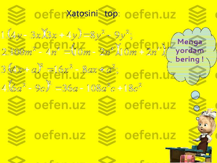 Xatosini   top :  
Menga 
yordam 
bering  !			
			
		
		
2	2	2	2	
2	2	2	
4	4	4	2	
2	2	
18	108	36	9	6	.	4	
;	8	16	4	.	3	
;	2	10	2	10	4	100.	2	
;	9	8	4	3	3	4	.	1	
c	c	a	a	c	a	
a	ax	x	a	x	
n	m	n	m	n	m	
у	у	у	х	х	у	
				
				
				
			 