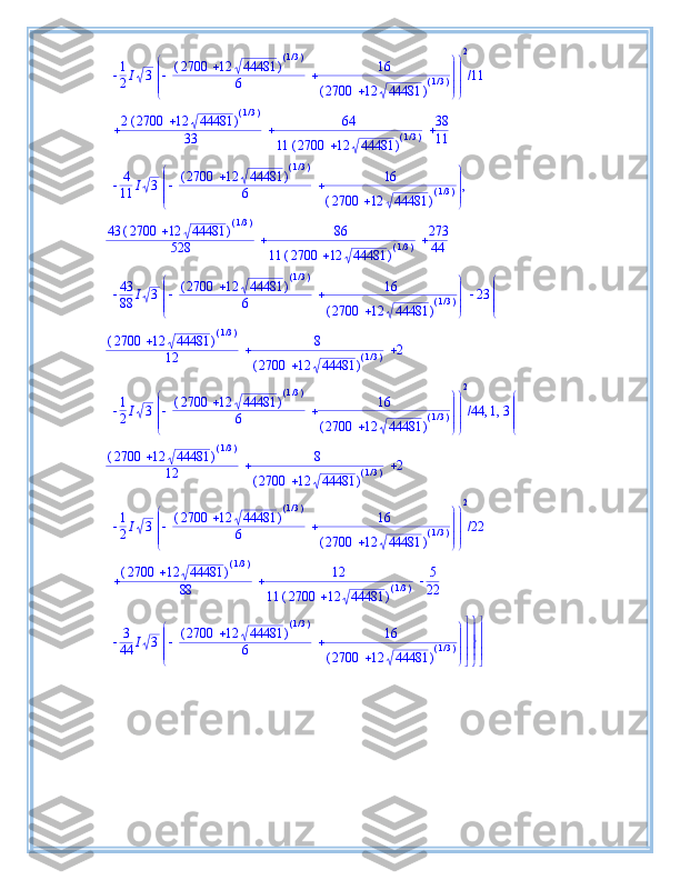 1
2 I 3 



 



 ( )2700 12 44481 ( )/1 3
6 16
( )2700 12 44481 ( )/1 3 



 2
11/
2 ( )2700 12 44481(	)/13
33 64
11 ( )2700 12 44481	
(	)/13 38
11  
4
11 I 3 



 



 ( )2700 12 44481	
(	)/13
6 16
( )2700 12 44481	
(	)/13 ,
43 ( )2700 12 44481	
(	)/13
528 86
11 ( )2700 12 44481	
(	)/13 273
44 
43
88 I 3 



 



 ( )2700 12 44481	
(	)/13
6 16
( )2700 12 44481	
(	)/13 23 



 
( )2700 12 44481	
(	)/13
12 8
( )2700 12 44481	
(	)/13 2 
1
2 I 3 



 



 ( )2700 12 44481 ( )/1 3
6 16
( )2700 12 44481 ( )/1 3 



 2
44/ 1 3 



, ,
( )2700 12 44481	
(	)/13
12 8
( )2700 12 44481	
(	)/13 2 
1
2 I 3 



 



 ( )2700 12 44481 ( )/1 3
6 16
( )2700 12 44481 ( )/1 3 



 2
22/
( )2700 12 44481	
(	)/13
88 12
11 ( )2700 12 44481	
(	)/13 5
22  
3
44 I 3 



 



 ( )2700 12 44481 ( )/1 3
6 16
( )2700 12 44481 ( )/1 3 




 




 




 