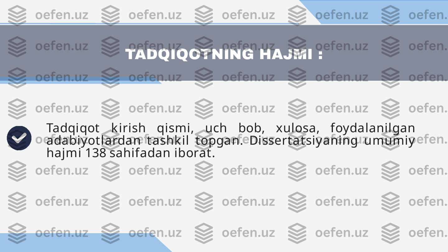 Tadqiqot   k irish  qismi,  uch  bob,  xulosa,  foy dalanilgan 
adabiy ot lardan  t ashk il  t opgan.  Dissert at siy aning  umumiy  
hajmi 138 sahifadan iborat .  TADQIQOTNING HAJMI : 