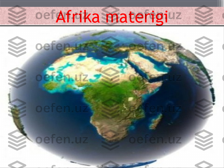 Afrika materigi                      