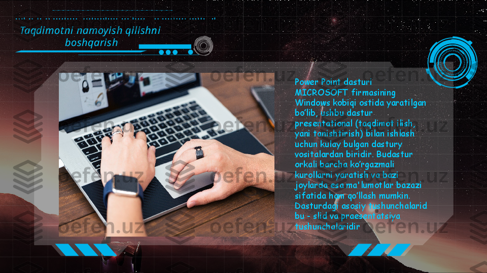 Taqdimot ni namoy ish qilishni 
boshqarish
Power Point dasturi 
MICROSOFT firmasining 
Windows kobiqi ostida yaratilgan 
bo’lib, ushbu dastur 
presentational (taqdimot ilish, 
yani tanishtirish) bilan ishlash 
uchun kulay bulgan dastury 
vositalardan biridir. Budastur 
orkali barcha ko’rgazmali 
kurollarni yaratish va bazi 
joylarda esa ma'lumotlar bazazi 
sifatida ham qo’llash mumkin. 
Dasturdagi asosiy tushunchalarid 
bu - slid va praesentatsiya 
tushunchalaridir                                                                                                                                                                   