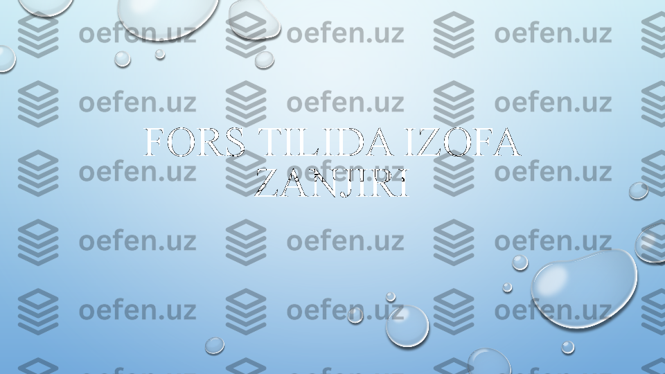 FORS TILIDA IZOFA 
ZANJIRI  