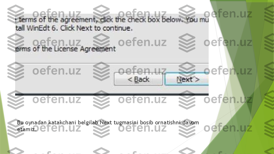 Bu oynadan katakchani belgilab Next tugmasini bosib ornatishni davom  
etamiz.                 