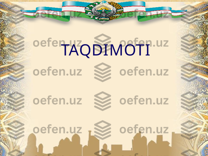 TAQDIMOTI 