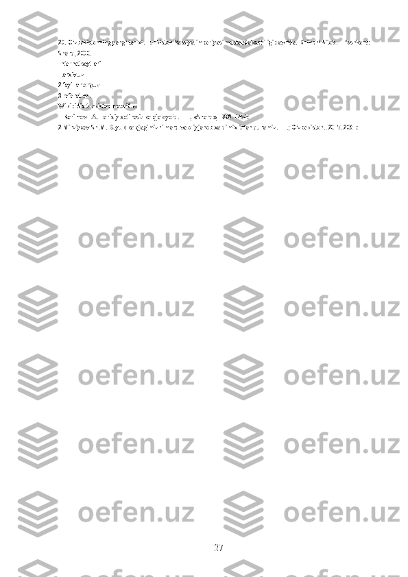 20. O‘zbekistonning yangi tarixi. Turkiston Rossiya imperiyasi mustamlakachiligi davrida. Birinchi kitob. – Toshkent: 
Sharq, 2000. 
Internet saytlari
1.arxiv.uz
2.fayillar.org.uz
3.referat.uz.
Wikipidia.turkiston maorif.uz
1 Karimov I.A. Tarixiy xotirasiz kelajak yo‘q. – T., «Sharq», 1998. 145-b
2 Mirziyoev Sh.M. Buyuk kelajagimizni mard va oliyjanob xalqimix bilan quramiz. –T.; O‘zbekiston.. 2017. 206-b
27 