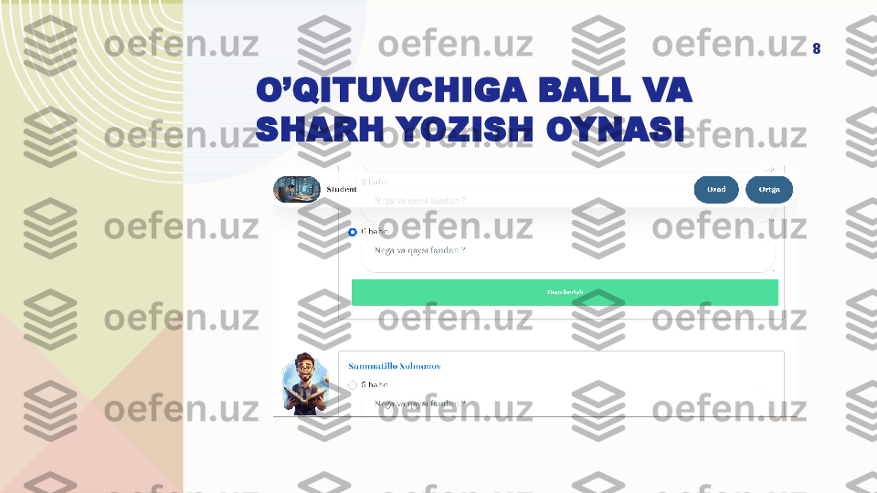 O’QITUVCHIGA BALL VA 
SHARH YOZISH OYNASI 8   