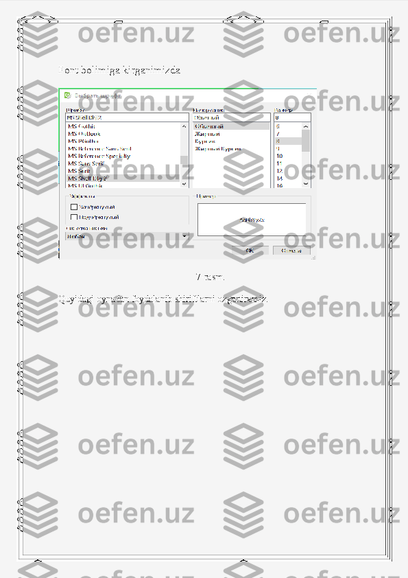 Font bolimiga kirganimizda
7-rasm.
Quyidagi oynadan foydalanib shiriftlarni ozgartiramiz. 
