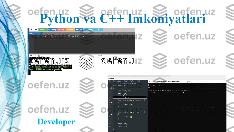 Python va C++ Imkoniyatlari
Add title
Add title
 ?????? Developer   	?????? 