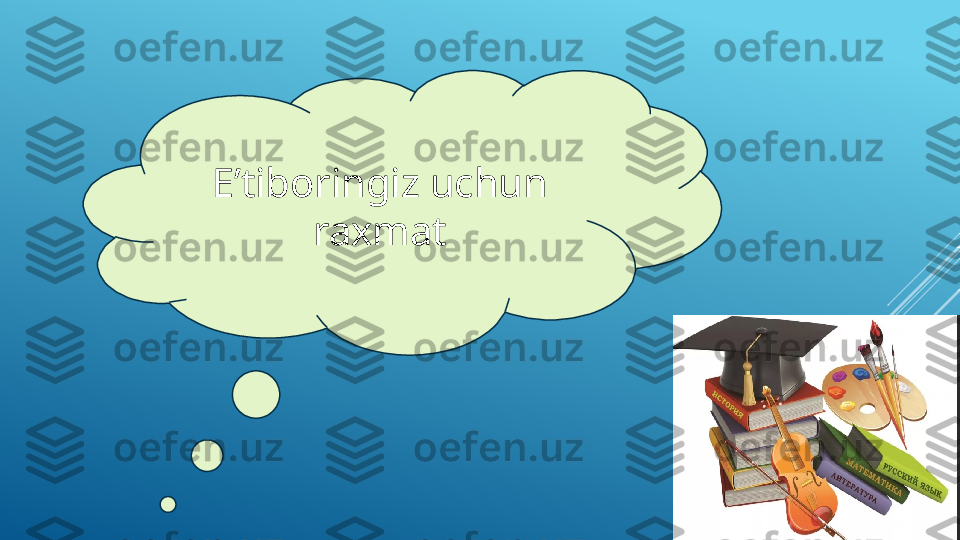 E’tiboringiz uchun 
raxmat 