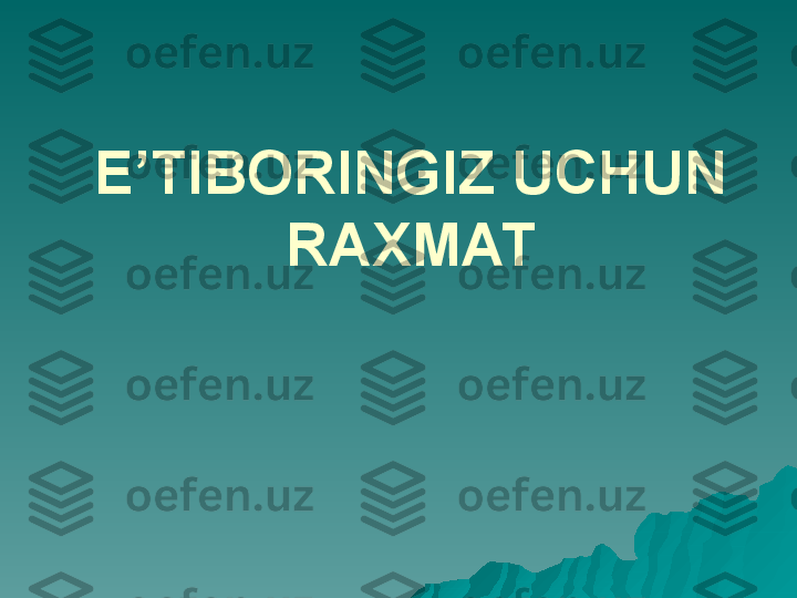 E’TIBORINGIZ UCHUN 
RAXMAT 