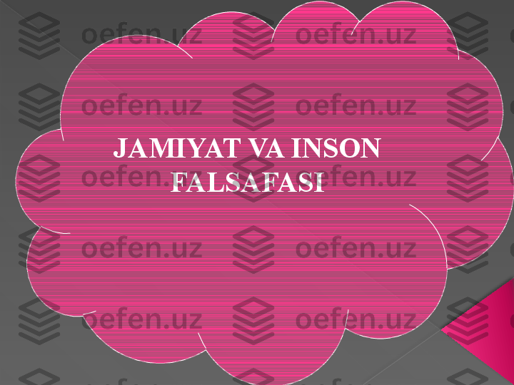 JAMIYAT VA INSON 
FALSAFASI       