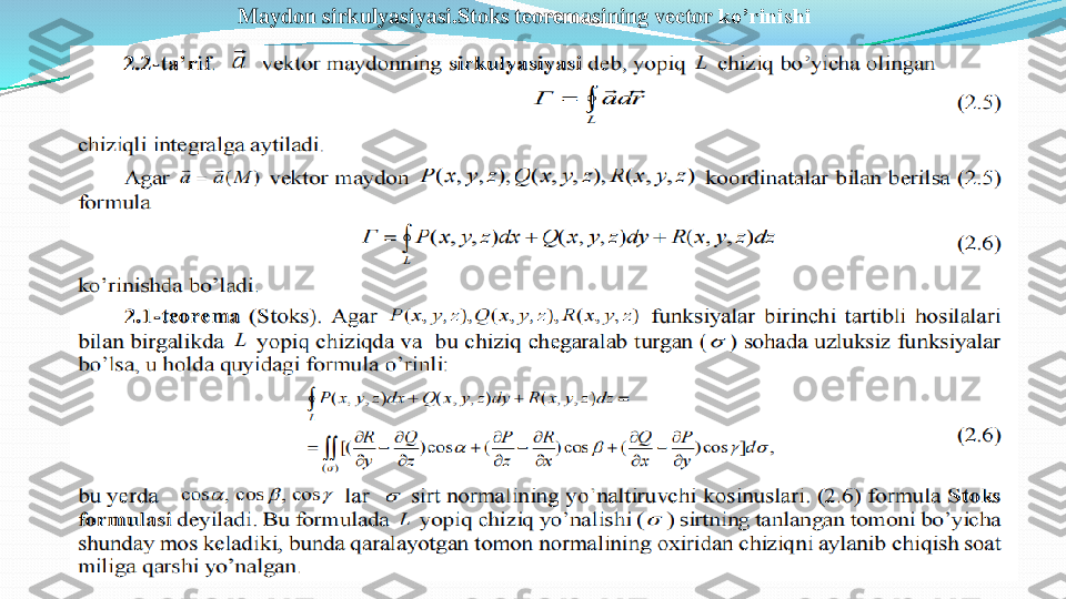 Maydon	sirkulyasiyasi.Stoks	teoremasining	vector 	ko’rinishi 