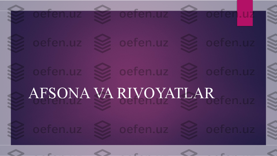 AFSONA VA RIVOYATLAR  