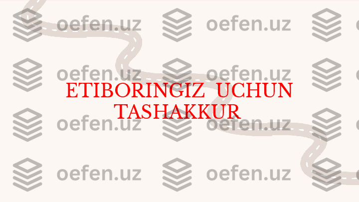 ETIBORINGIZ  UCHUN 
TASHAKKUR  