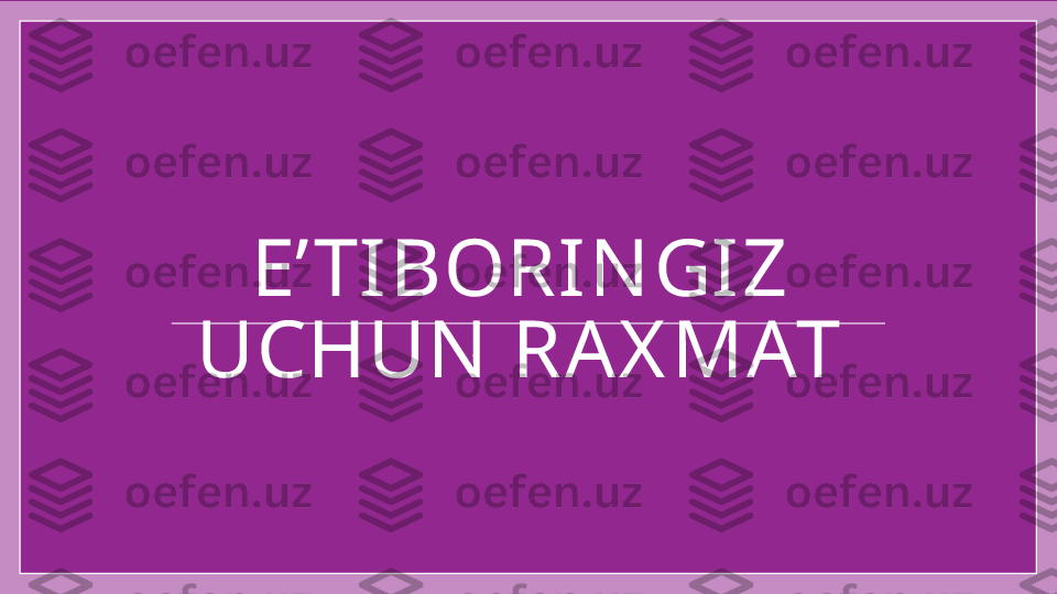 E’ TIBORIN GIZ 
UCHUN  RAX MAT 