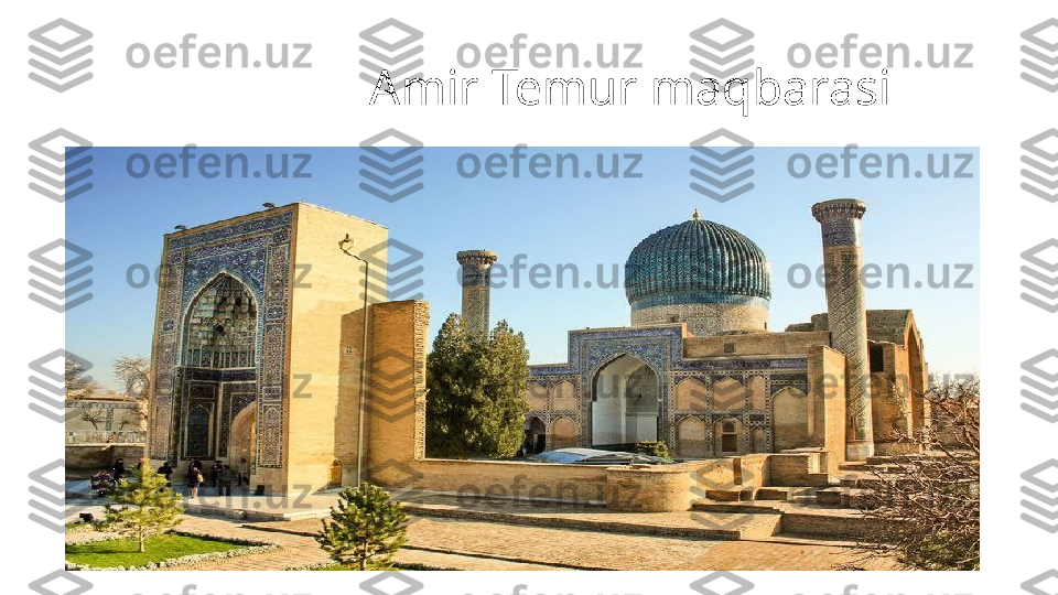                         Amir Temur maqbarasi 