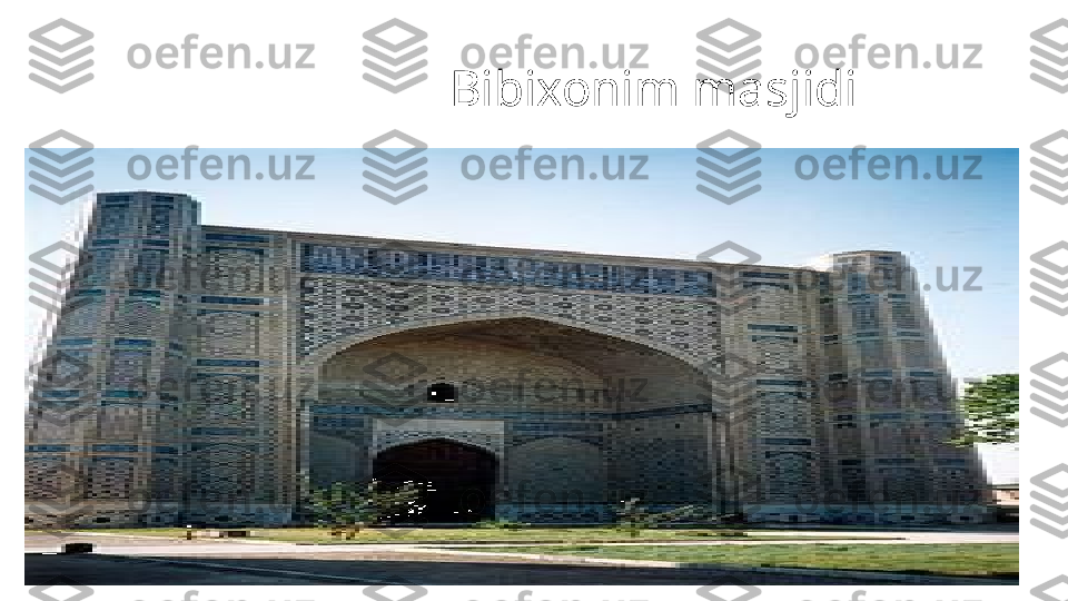                               Bibixonim masjidi 