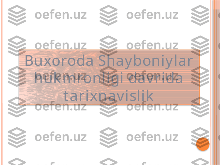 Buxoroda Shay boniy lar 
huk mronligi dav rida 
t arixnav islik      