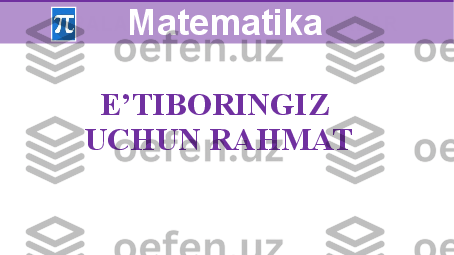 E’TIBORINGIZ   
UCHUN RAHMAT  ARALASHMAGA OID MASALALAR
Matematika 