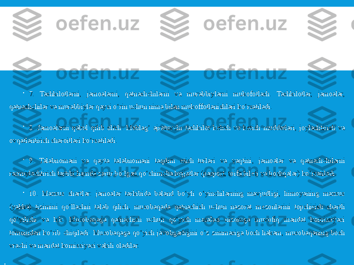 
7.  Tashkilotlarni,  jamoalarni,  qatnashchilarni  va  murabbiylarni  mukofotlash.  Tashkilotlar,  jamoalar, 
qatnashchilar va murabbiylar qaysi o‘rin uchun nima bilan mukoffotlanishlari ko‘rsatiladi.  

8.  Jamoalarni  qabul  qilib  olish.  Mablag‘  ajratuvchi  tashkilot  k е lish  va  k е tish  muddatlari,  joylashtirish  va 
ovqatlantirish sharoitlari ko‘rsatiladi.

9.  Talabnomani  va  qayta  talabnomani  taqdim  etish	
  turlari  va  vaqtini,  jamoalar  va  qatnashchilarni 
rasmiylashtirish tartibi hamda zarur bo‘lgan qo‘shimcha hujjatlar (pasport, toifa bil е ti va boshqalar) ko‘rsatiladi.

10.  Maxsus  shartlar:  jamoalar  tarkibida  baland  bo‘yli  o‘yinchilarning  mavjudligi,  himoyaning  maxsus 
(yakka)  tizimini  qo‘llashni  talab  qilish,  musobaqada  qatnashish  uchun  nazorat  m е zonlarini  topshirish  shartli 
qo‘yilishi  va  h.k.  Musobaqaga  qatnashish  uchun  qo‘yish  masalasi  nizomga  muvofiq  mandat  komissiyasi 
tomonidan  ko‘rib  chiqiladi.  Musobaqaga  qo‘yish  javobgarligini  o‘z  zimmasiga  bosh  hakam,  musobaqaning  bosh 
vrachi va mandat komissiyasi vakili oladilar.	
        

  