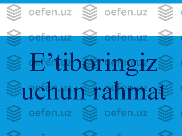 E’tiboringiz 
uchun rahmat 