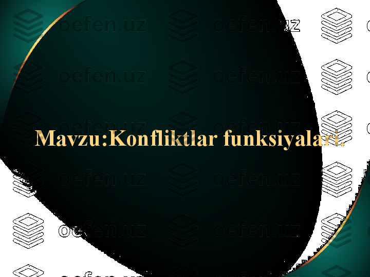 Mavzu: Konfliktlar funksiyalari. 