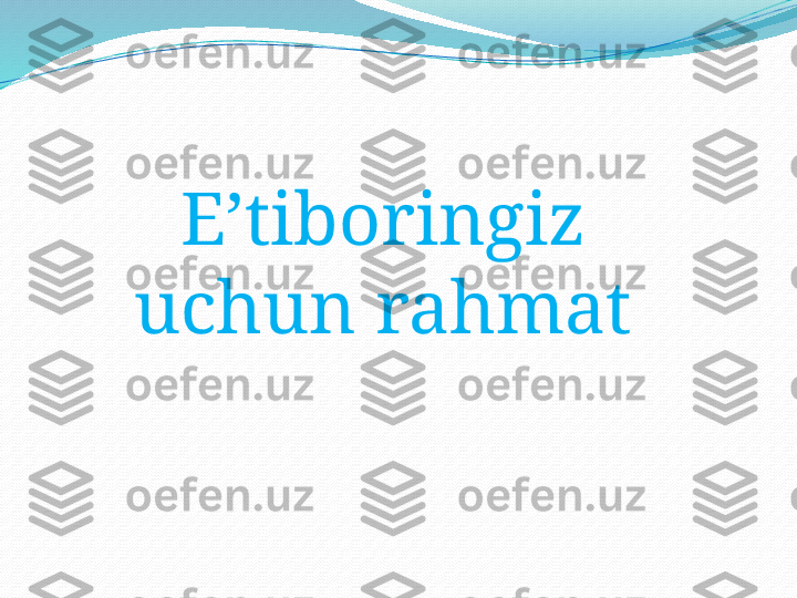 E’tiboringiz 
uchun rahmat 