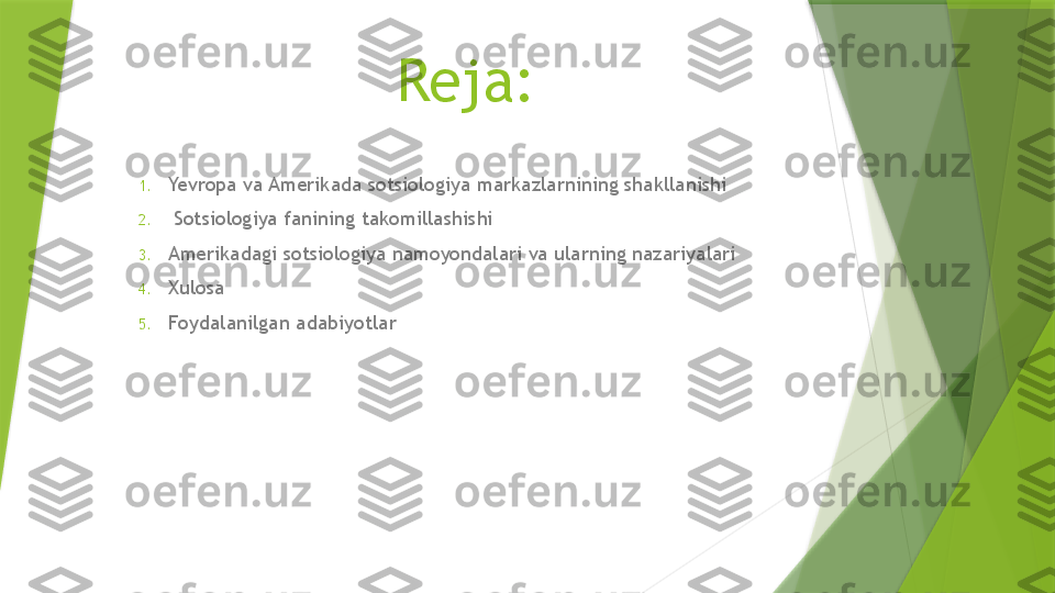 Reja:
1. Yevropa va Amerikada sotsiologiya markazlarnining shakllanishi
2.   Sotsiologiya fanining takomillashishi
3. Amerikadagi sotsiologiya namoyondalari va ularning nazariyalari
4. Xulosa 
5. Foydalanilgan adabiyotlar                 