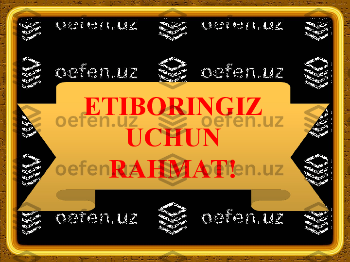 ETIBORINGIZ 
UCHUN 
RAHMAT! 