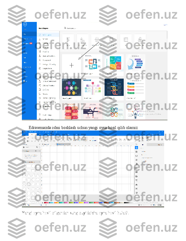 Edrawmaxda ishni boshlash uchun yangi oyna hosil qilib olamiz
Yangi oyna hosil qilgandan sung quyidaicha oyna hosil buladi. 